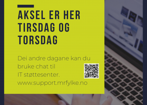 IKT hjelpesenter Aksel er her tirsdag og torsdag Dei andre dagane kan du bruke chat til  IT støttesenter.  www.support.mrfylke.no